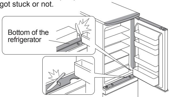 got stuck or not. Bottom of the refrigerator