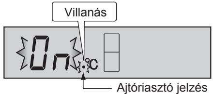 Villanás 0n °C Ajtóriasztó jelzés