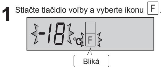 1 Stlačte tlačidlo vol'by a vyberte ikonu F. -18 °C F Bliká