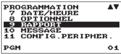 PROGRAMMATION 7 DATE/HEURE 8 OPTIONNEL 9 RAPPORT 10 MESSAGE 11 CONFIG.PERIPHER . PGM 01