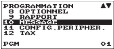 PROGRAMMATION 8 OPTIONNEL 9 RAPPORT 10 MESSAGE 11 CONFIG.PERIPHER. 12 TAX PGM 01