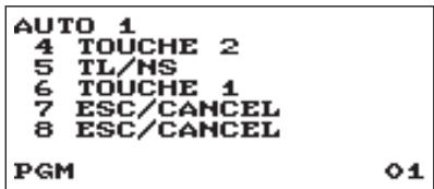 AUTO 1 4 TOUCHE 2 5 TL/HS 6 TOUCHE 1 7 ESC/CANCEL 8 ESC/CANCEL PGM 01