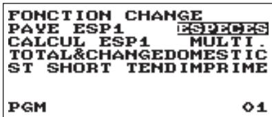 FONCTION CHANGE PAYE ESP1 ESPECES CALCUL ESP1 MULTI. TOTAL&CHANGEDOMESTIC ST SHORT TENDIMPRIME PGM 01