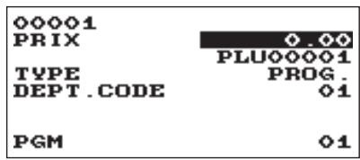 00001 PRIX 0.00 TYPE PLU00001 DEPT.CODE PROG. PGM 01