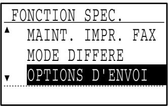SHARP MX-FX13 - Sélectionnez "OPTIONS D'ENVOI" à l'aide de la touche [▼] ou [▲]. - 2