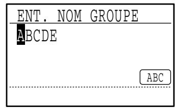 SHARP MX-FX13 - Editez le nom de groupe (voir "ENTREE DE CARACTERES" à la page 87). - 2
