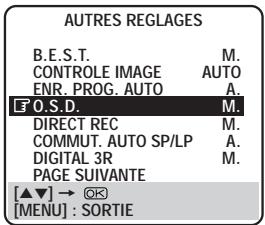 AUTRES REGLAGES B.E.S.T. M. CONTROLE IMAGE AUTO ENR. PROG. AUTO A. E'O.S.D. M. DIRECT REC M. COMMUT. AUTO SP/LP A. DIGITAL 3R M. PAGE SUIVANTE [▲▼] → ⚙️ [MENU] : SORTIE