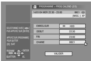 PROGRAMME > PROG CALEND (2/3) 14/01/04 MER 22:30 - 23:00 BBC1 [MISC] XP ENREG.SUR HDD DEBUT 22:30 FIN 23:00 CHAINÉ BBC1 VALIDER SELECT ON/OFFS AVEC [+3] PUS APPORTS SUR [ENTER] APPROCES SUR [PROGRAMME] POUR QUITTER [0]. MAT PROGRAMME ENTER QUITTER