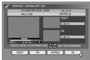 MONTAGE > ORIGINAL/EFF, SEQ 21/12/04 DIM 18:30 - 20:00 RALLY CAR PR. 12 O [AUTRE] SP DEBUT 0:05:15 FIN 0:06:15 PROG. 1 0:01:03 CHOSIR SCÈNE À SUPPRIMER AVEC SUR TÉLÉCOMMANDE DEBUT FIN APERÇU OK