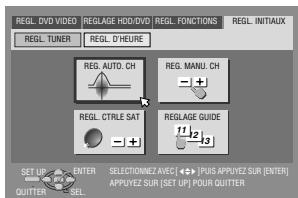 REGL. DVD VIDEO REGLAGE HDD/DVD REGL. FONCTIONS REGL. INITIAUX REGL. TUNER REGL. D'HEURE REG. AUTO. CH REG. MANU. CH - + REG. CTRL.SAT - + REGLAGE GUIDE 112 112 SET UP ENTER SELECTIONNEE AVEC [←→] PLUS APPUYEZ SUR [ENTER] QUITTER SELL APPLYEZ SUR [SET UP] POUR QUITTER