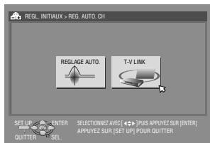 REGL INITIAUX > REG. AUTO.CH REGLAGE AUTO. T-V LINK SET UP ENTER SELECTION#2 AVE! PLUS APPLY#2 SUR [ENTER] APPLY#2 SUR [SET UP] POUR QUITTER QUITTER SEL.