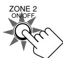 JVC RX-DP20VBK - Press ZONE 2 ON/OFF so that the ZONE 2 ON/OFF lamp lights up. - 1