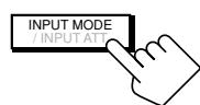 JVC RX-DP20VBK - Appuyez sur INPUT MODE (ou ANALOG/DIGITAL INPUT) pour changer le mode d'entrée. - 1