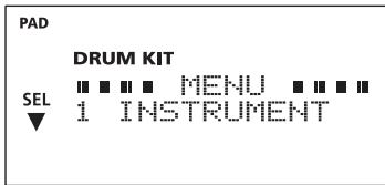 PAD DRUM KIT MENU SEL 1 INSTRUMENT
