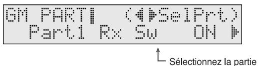 GM PARTII (4)SelPrt) Part1 Rx Sw ON ↑ Sélectionnez la partie