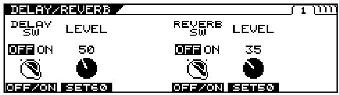 DELAY/REVERB DELAY SW LEVEL REVERB OFF ON 50 SW LEVEL OFF/ON SETS0 OFF/ON SETS0