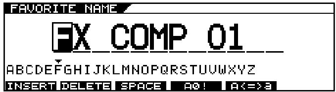 FAVORITE NAME FX COMP 01 ABCDEFGHIJKLMNOPQRSTUVWXYZ INSERT DELETE SPACE 00! A<=3