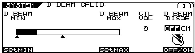 SYSTEM D BEAM CALIB D BEAM MIN D BEAM MAX CTL VAL D BEAM DISAB 0 OFF ON SETMIN SETMAX OFF/ON