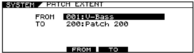 SYSTEM / PATCH EXTENT FROM 001:V-Bass TO 200:Patch 200 FROM TO