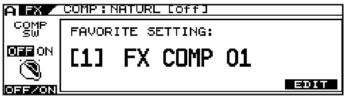 FX COMP : NATURAL [OFF] COMP SW FAVORITE SETTING: [1] FX COMP 01 EDIT