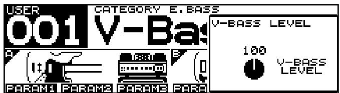 USER CATEGORY E.BASS 001 V-Bass V-BASS LEVEL 100 V-BASS LEVEL PARAM1 PARAM2 PARAM3 PARA