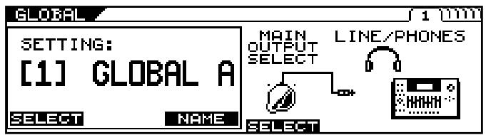 GLOBAL SETTING: [1] GLOBAL A MAIN OUTPUT SELECT LINE/PHONES SELECT NAME SELECT