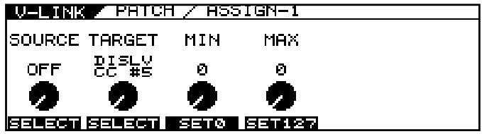 V-LINK / PATCH / ASSIGN-1 SOURCE TARGET MIN MAX OFF DISLY 0 0 CC #S 0 0 SELECT SELECT SET0 SET127