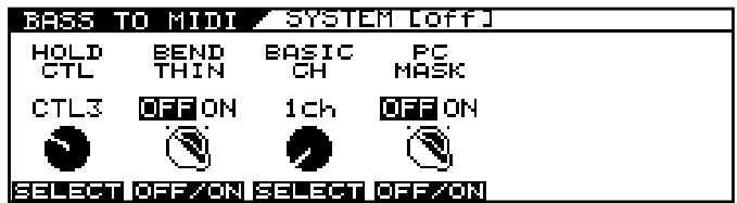 BASS TO MIDI / SYSTEM LOFFJ HOLD BEND BASIC PC CTL THIN CH MASK CTL3 OFF ON 1ch OFF ON SELECT OFF/ON SELECT OFF/ON