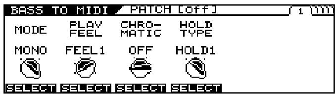 BASS TO MIDI / PATCH OFF MODE PLAY CHRO- HOLD FEEL MATIC TYPE MONO FEEL1 OFF HOLD1 SELECT SELECT SELECT SELECT