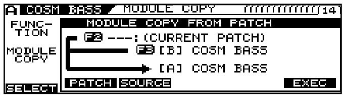 COSM BASS MODULE COPY 14 FUNCTION MODULE COPY FROM PATCH F2 ---: (CURRENT PATCH) MODULE COPY FB [B] COSM BASS [A] COSM BASS SELECT PATCH SOURCE EXEC