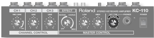 CH1 CH2 CH3 EFFECT Roland STEREO KEYBOARD AMPLIFIER KC-110 MC/LINE LINE LINE REVERS CHORUS LOW HIGH VOLUME PHONES POWER OFF MDE CHANNEL CONTROL MASTER CONTROL