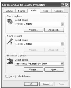 Sounds and Audio Devices Properties Volume Sounds Audio Voice Hardware Sound playback Default device: EDIROL M-100FX Volume... Advanced... Sound recording Default device: EDIROL M-100FX Volume... Advanced... MIDI music playback Default device: Microsoft GS Wavetable SW Synth Volume... About... Use only default devices OK Cancel Apply