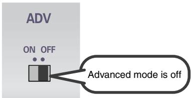 ADV ON OFF Advanced mode is off