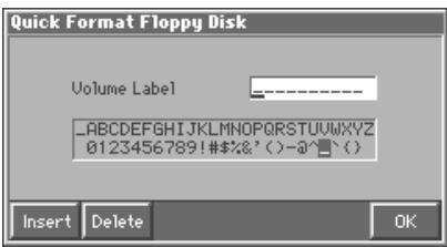 Quick Format Floppy Disk Volume Label _ABCDEFGHIJKLMNPQRSTUWXYZ 0123456789!#$%&* (-a^) Insert Delete OK