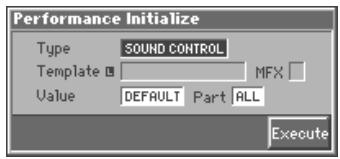 Performance Initialize Type SOUND CONTROL Template MFX Value DEFAULT Part ALL Execute