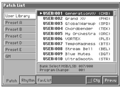 Patch List User Library Preset A Preset B Preset C Preset D Preset E GM ▶ USER:001 GenerationXU (CMB) USER:002 Grand XV (PHO) USER:003 GlobalWarmup (SPD) USER:004 Chordbender (TEK) USER:005 My Orchestra (ORC) USER:006 VORTEX (PLS) USER:007 TempoMadness (BTS) USER:008 Stream Bell (BEL) USER:009 Blue Mutes (DGT) USER:010 UltraSmooth (STR) Bank Select MSB/LSB: 007/000 Program Change: 001 Patch Rhythm FavList Ctg Prevu
