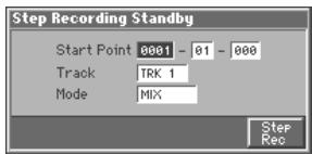 Step Recording Standby Start Point 0001 - 01 - 000 Track TRK 1 Mode MIX Step Rec