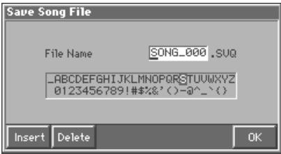 Save Song File File Name SONG_000.SUQ _ABCDEFGHIJKLMNOPQRSTUVWXYZ 0123456789!#$%&*()-a^_^{ } Insert Delete OK