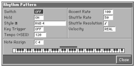 Rhythm Pattern Switch OFF Hold ON Style R&B 4 Key Trigger OFF Tempo (=SEQ) 120 Note Assign C 4 Recent Rate 100 Shuffle Rate 50 Shuffle Resolution J Velocity REAL Close