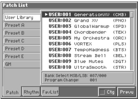 Patch List User Library Preset A Preset B Preset C Preset D Preset E GM ▶ USER:001 GenerationXV (CMB) USER:002 Grand XV (PNO) USER:003 GlobalHarmup (SPD) USER:004 Chordbender (TEK) USER:005 My Orchestra (ORC) USER:006 VORTEX (PLS) USER:007 TempoMadness (BT5) USER:008 Stream Bell (BEL) USER:009 Blue Mutes (DGT) USER:010 UltraSmooth (STR) Bank Select MSB/LSB: 007/000 Program Change: 001 Patch Rhythm FavList Ctg Prevu