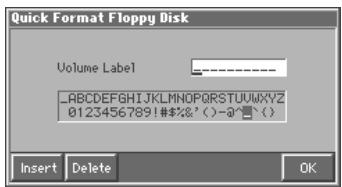 Quick Format Floppy Disk Volume Label _ABCDEFGHIJKLMNOPQRSTUUMXYZ 0123456789!##$&'()-a" ( ) Insert Delete OK