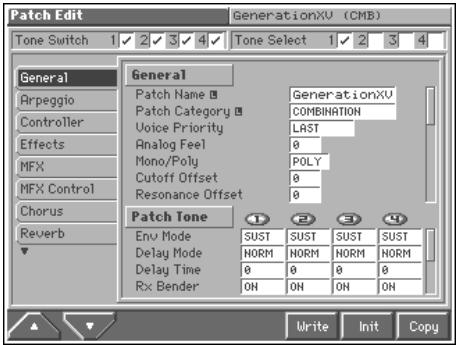 Patch Edit GenerationXU (CMB) Tone Switch 1 2 3 4 5 6 7 8 9 10 11 12 13 14 General Arpeggio Controller Effects MFX MFX Control Chorus Reverb General Patch Name □ GenerationXU Patch Category □ COMBINATION Voice Priority LAST Analog Feel 0 Mono/Poly POLY Cutoff Offset 0 Resonance Offset 0 Patch Tone Env Mode SUST SUST SUST SUST Delay Mode NORM NORM NORM NORM Delay Time 0 0 0 0 Rx Bender ON ON ON ON Write Init Copy