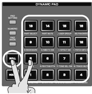 ROLAND FANTOM G7 - Maintenez [ROLL] enforcé et appuyez sur un pad. - 1