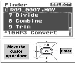 Finder R09_0007.WAY 7 Divide 8 Combine 9 Trim ▲10MP3 Convert Move the cursor up or down REC Enter