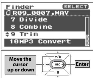 Finder R09_0007.WAY 7 Divide 8 Combine 9 Trim 10MP3 Convert Move the cursor up or down REC Enter