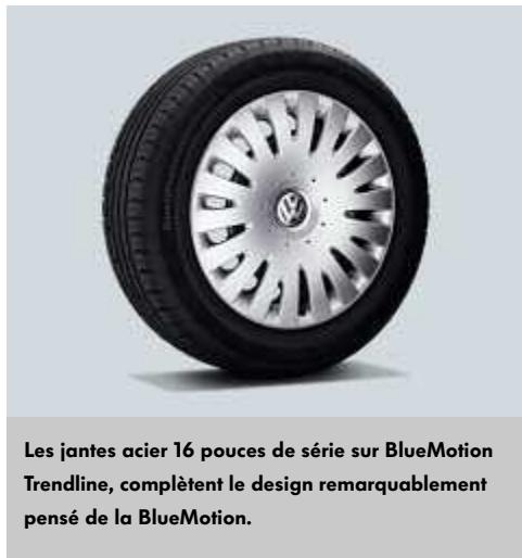 Les jantes acier 16 pouces de série sur BlueMotion Trendline, complètent le design remarquablement pensé de la BlueMotion.