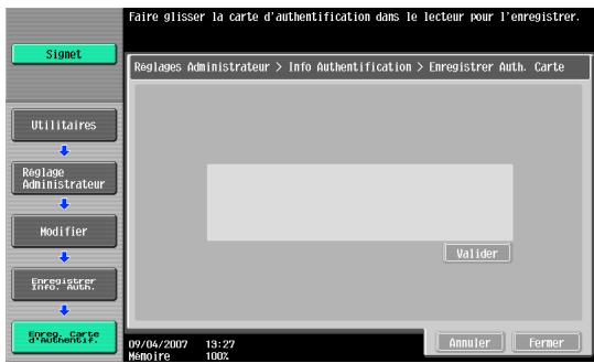 KONICA MINOLTA AU-201 - Positionnez la carte IC sur cet apparéil, puis touchez [Valider]. - 1