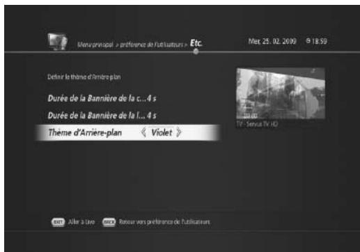 HUMAX TN7000HD TNTSAT - Modification du thème d'arrière-plan (MENU > Préférences de l'utilisateur > Etc.) - 1