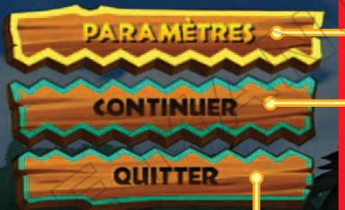 PARAMÈTRES CONTINUER QUITTER