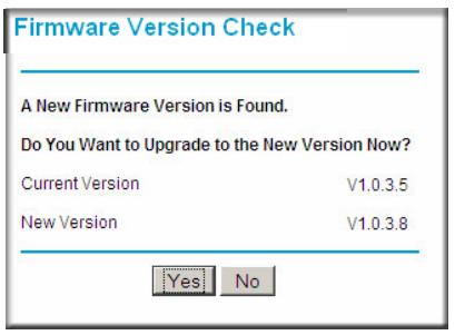 Firmware Version Check A New Firmware Version is Found. Do You Want to Upgrade to the New Version Now? Current Version V1.0.3.5 New Version V1.0.3.8 Yes No